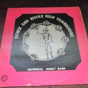 Dance and Shake Your Tambourine vintage 1977 vinyl Universal Robot Band RG 1001